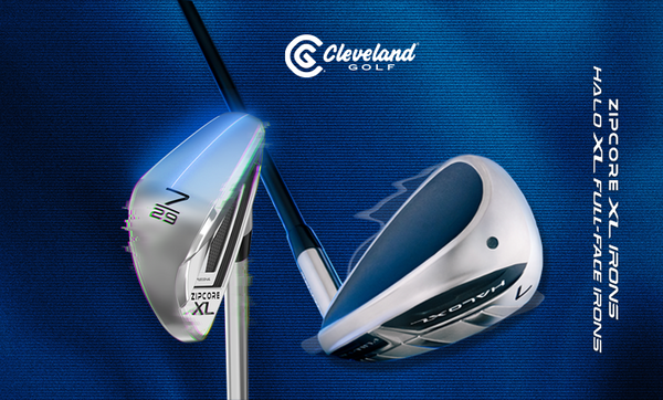 GO FAR, GET CLOSE WITH CLEVELAND GOLF’S ZIPCORE XL AND HALO XL FULL-FACE IRONS